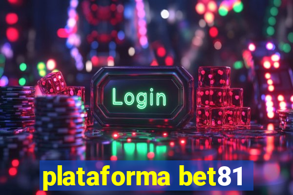 plataforma bet81